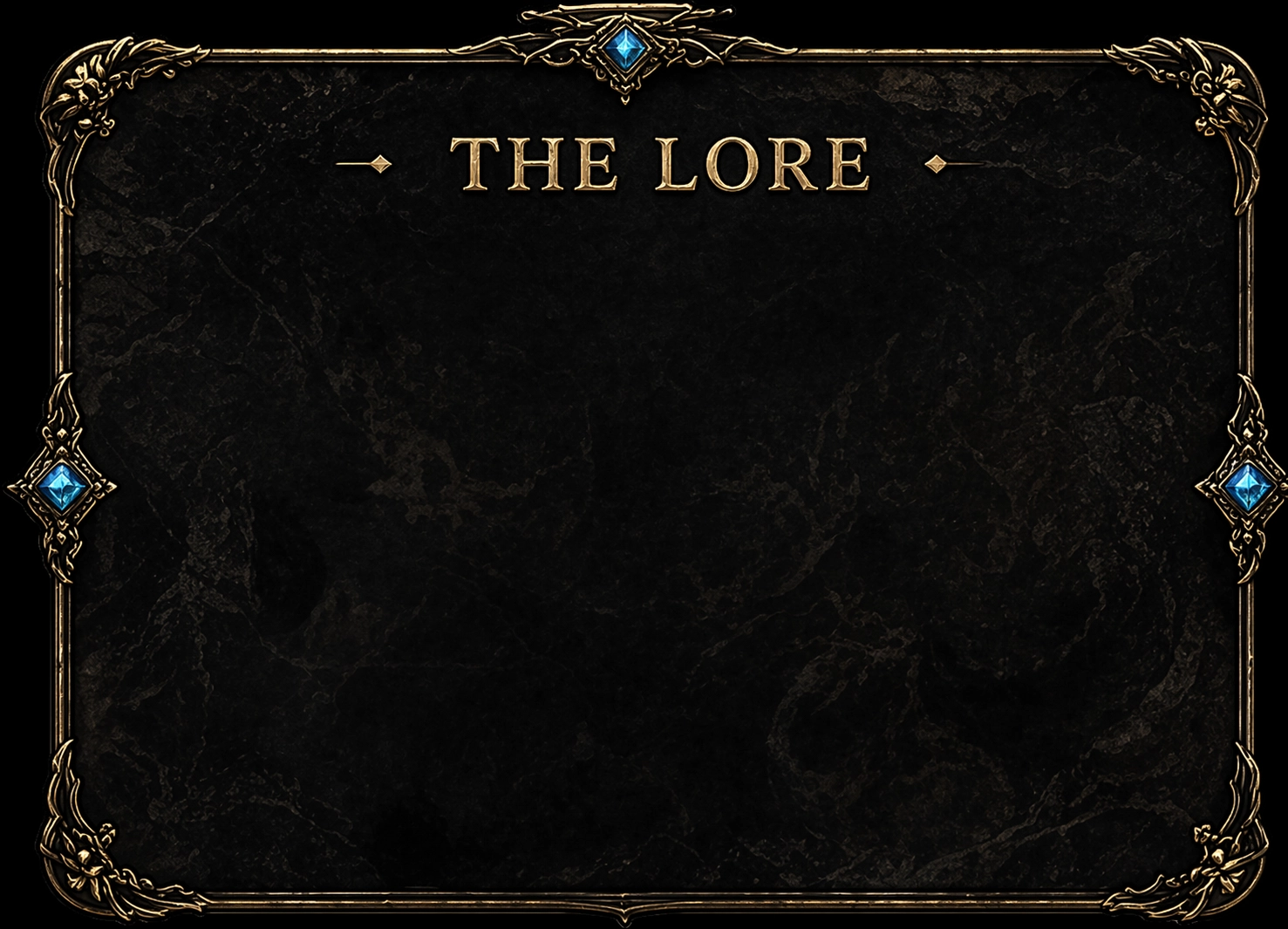 THE LORE